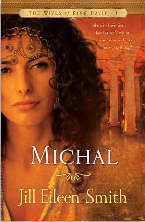 Michal: A Novel by Jill Eileen Smith